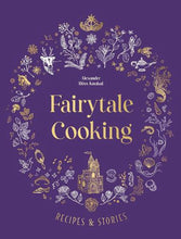 Load image into Gallery viewer, Fairytale Cooking, Recipes and stories