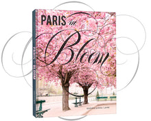 Load image into Gallery viewer, Paris in Bloom Hard Cover  - Georgianna Lane