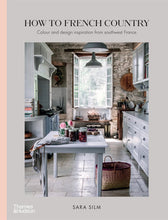 Load image into Gallery viewer, How to French Country Hard Cover - Sara Silm