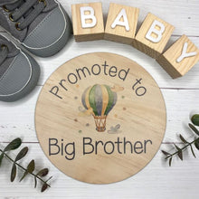 Load image into Gallery viewer, Promoted To Big Brother - Wood Announcement Disc