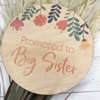 Promoted To Big Sister - Wood Announcement Disc