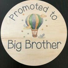 Load image into Gallery viewer, Promoted To Big Brother - Wood Announcement Disc
